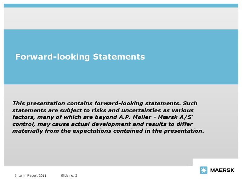 AUGUST 2011 INVESTOR PRESENTATION – Maersk Oil – slide 2