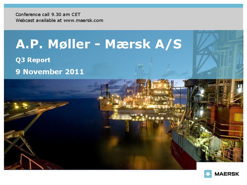 Q3 2011 EARNINGS CALL – Maersk Oil – slide 1
