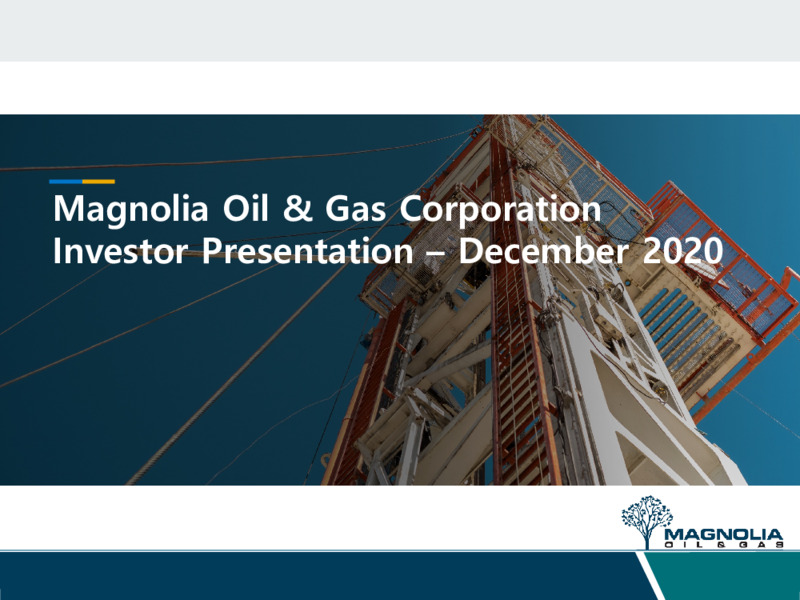 Corporation Investor Presentation   December 2020 – Magnolia Oil & Gas – slide 1