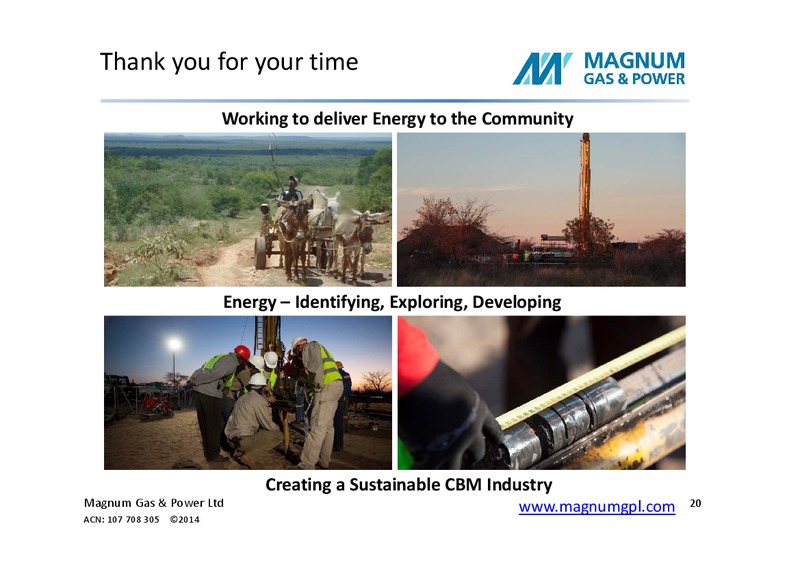 MARCH 2014 INVESTOR PRESENTATION – Magnum Gas and Power Ltd – slide 19