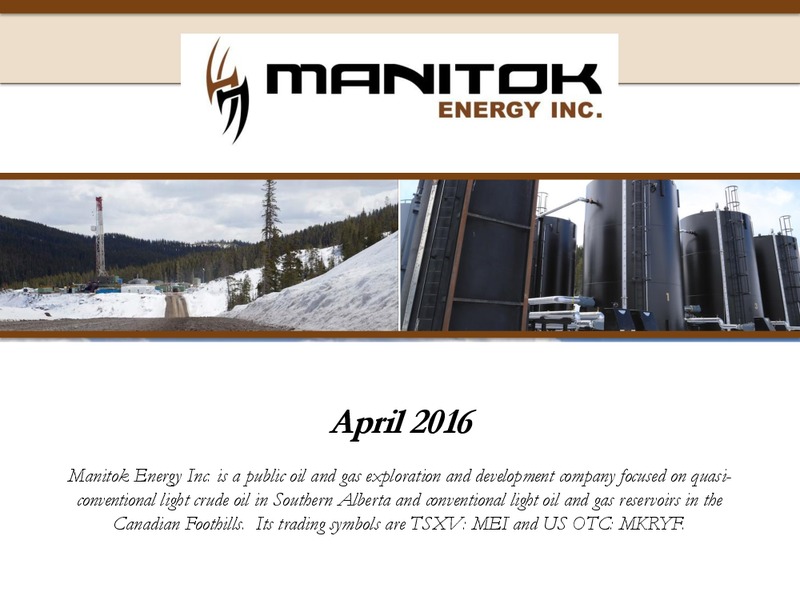 April 2016 Investor Presentation – Manitok Energy Inc. – slide 1