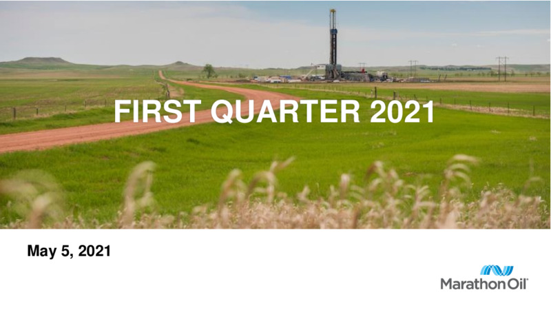 First Quarter 2021 Presentation – Marathon Oil Corp – slide 1
