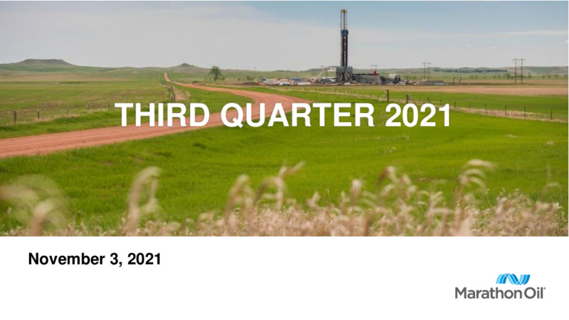 3Q 2021 November 2021 – Marathon Oil Corp – slide 1