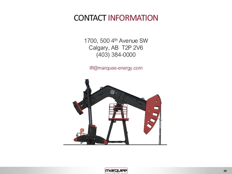 September 2017 Investor Presentation – Marquee Energy Ltd. – slide 20