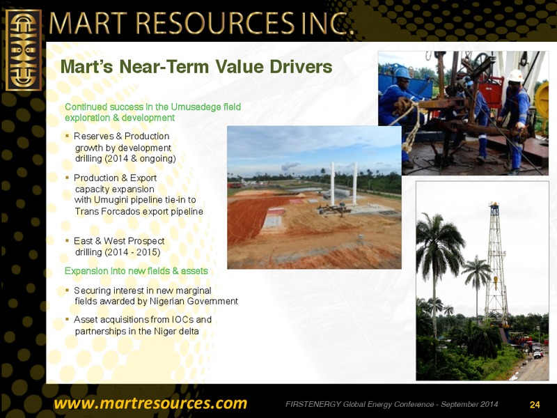 First Energy Global Energy Conference – Mart Resources Inc – slide 23