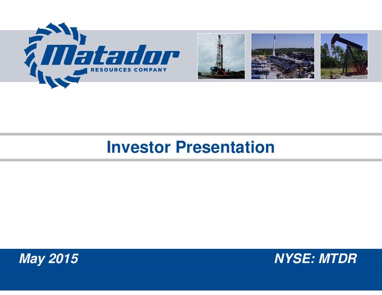May 2015 Investor Presentation – Matador Resources Company – slide 1