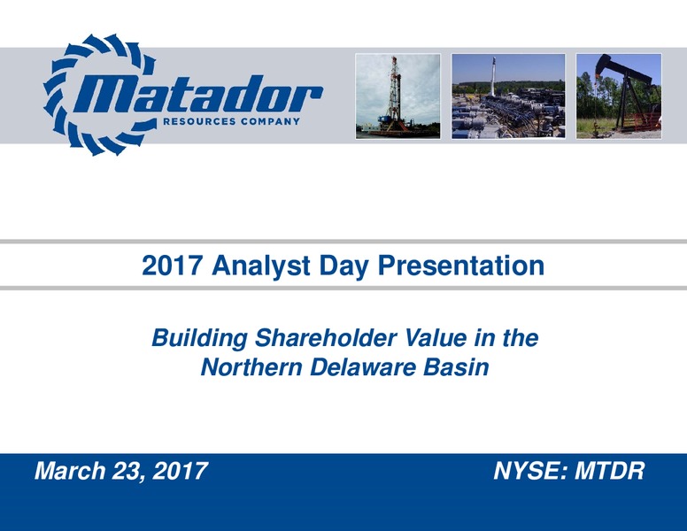 2017 Analyst Day Presentation – Matador Resources Company – slide 1