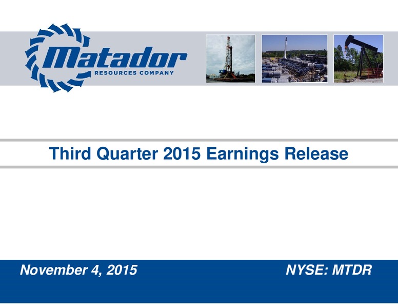 3Q 2015 Earnings Release – Matador Resources Company – slide 1