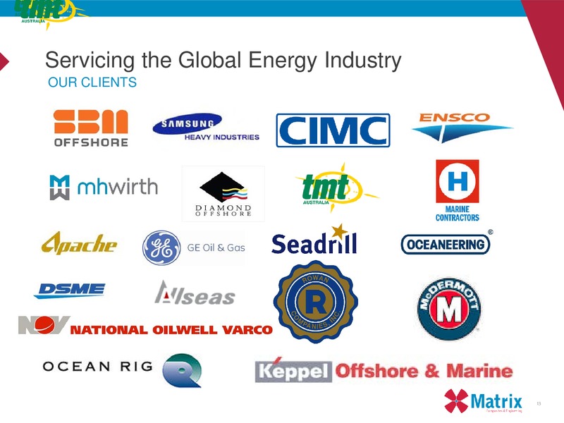 Euroz Industrials Tour – Matrix Service Company – slide 13