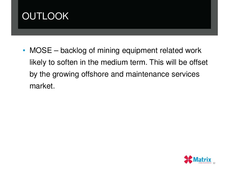 2012 FULL YEAR RESULTS – Matrix Composites & Engineering Limited – slide 31