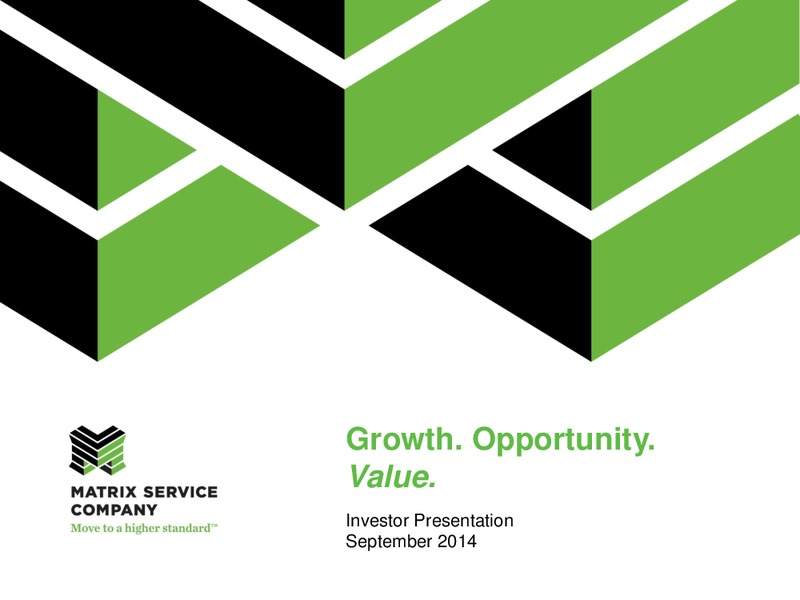 SEPTEMBER 2014 INVESTOR PRESENTATION – Matrix Service Company – slide 1