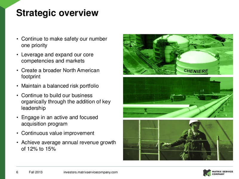 DA DAVIDSON 12TH ANNUAL ENGINEERING & CONSTRUCTION CONFERENCE – Matrix Service Company – slide 6