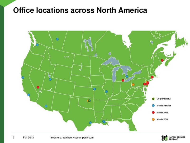 DA DAVIDSON 12TH ANNUAL ENGINEERING & CONSTRUCTION CONFERENCE – Matrix Service Company – slide 7