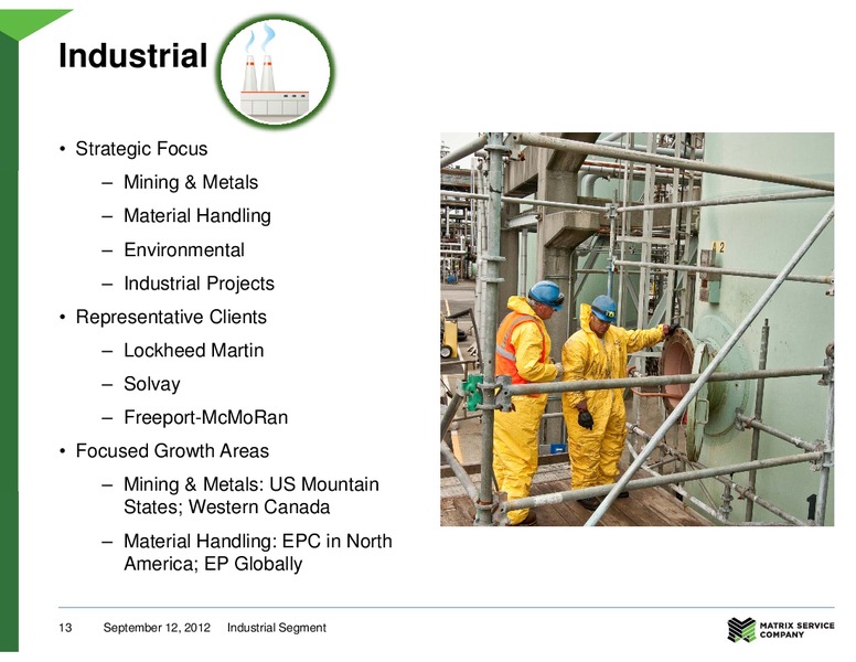 DA DAVIDSON 11TH ANNUAL ENGINEERING & CONSTRUCTION CONFERENCE – Matrix Service Company – slide 13