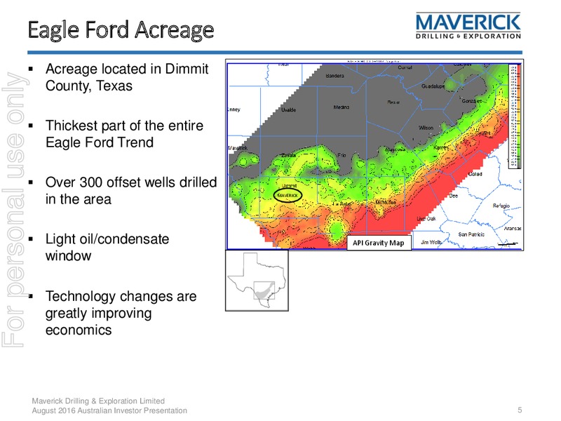 August 2016 Company Presentation – Maverick Drilling & Exploration Ltd – slide 4