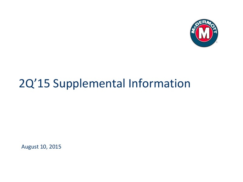 Q2 2015 Earnings Call – Mcdermott International – slide 1