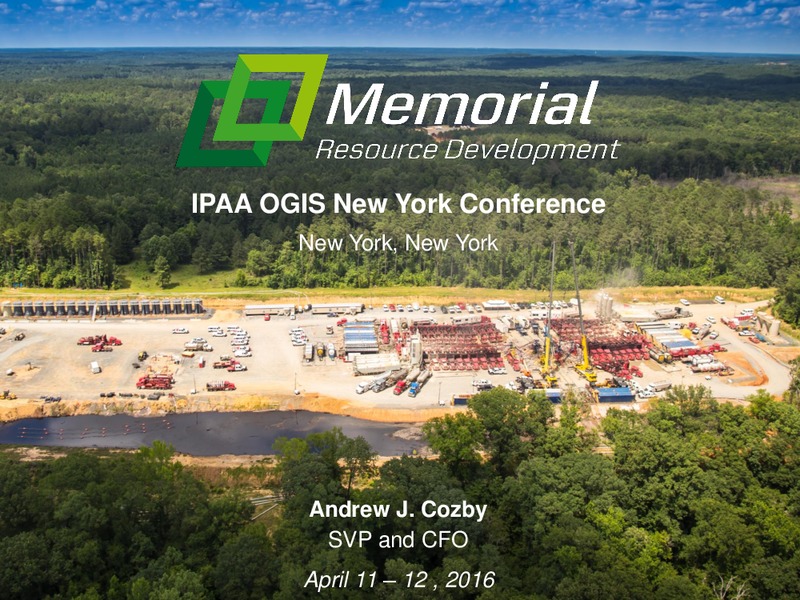 IPAA OGIS New York Conference – Memorial Resource Development Corp. – slide 1
