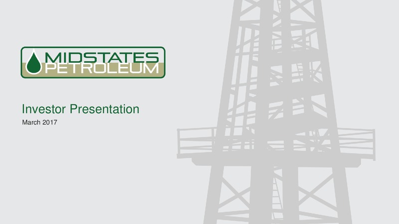Investor Presentation   March 2017 – Midstates Petroleum – slide 1