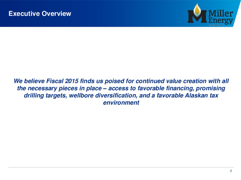 April 2014 Annual Shareholder Meeting – Miller Energy Resources, Inc. – slide 2