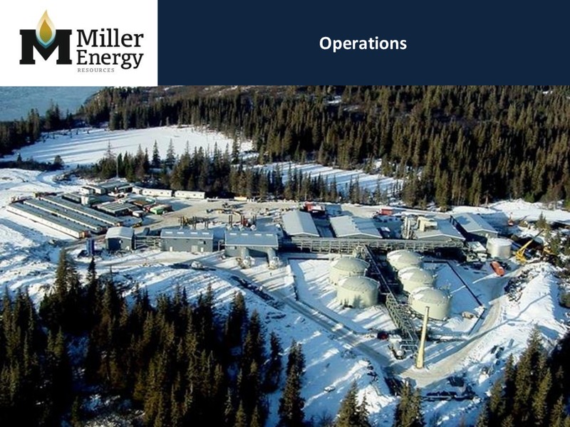 IPAA OGIS – Miller Energy Resources, Inc. – slide 7