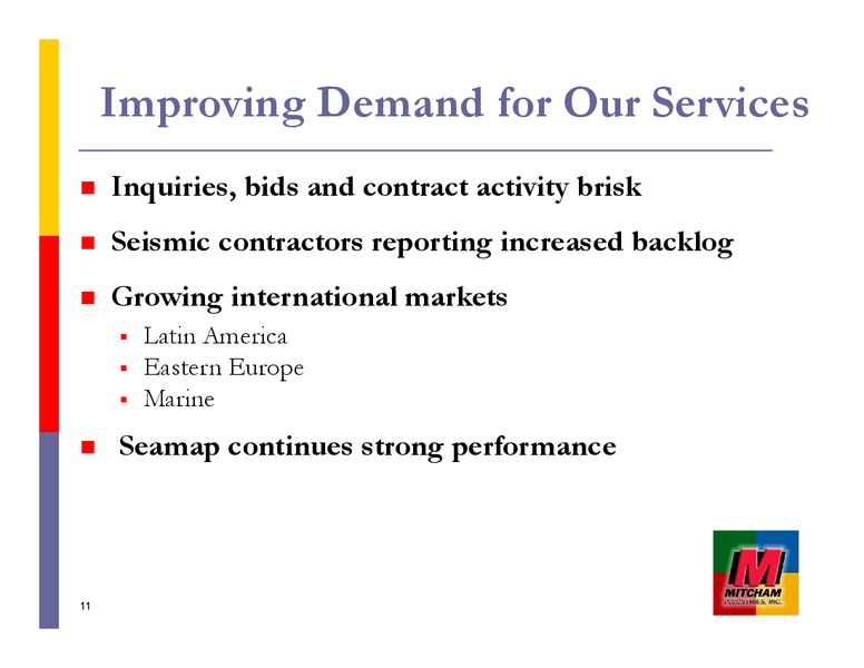 GLOBAL HUNTER SECURITIES 100 ENERGY CONFERENCE – Mitcham Industries – slide 11