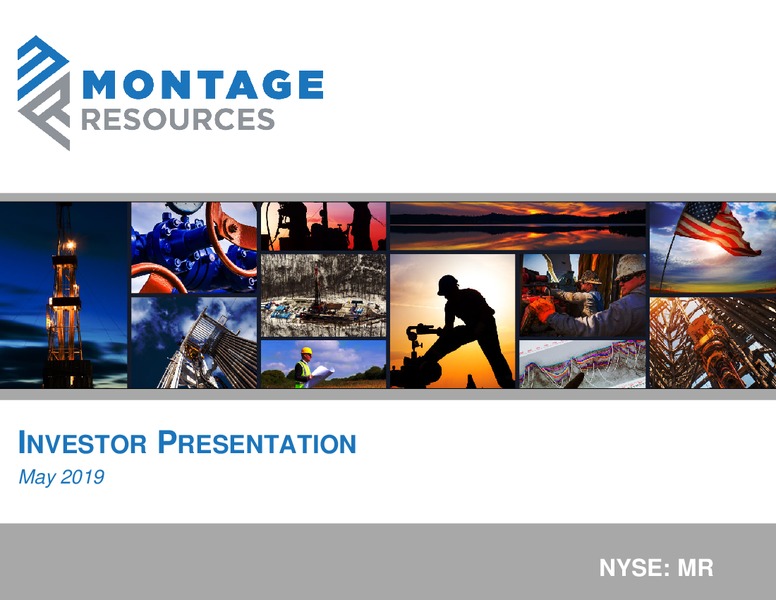 May 2019 Investor Presentation – Montage Resources Corp. – slide 1