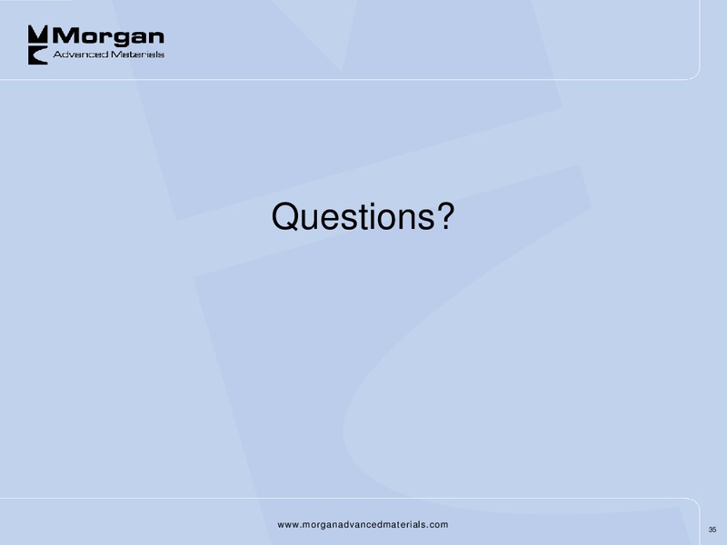 AUGUST 2014 THE OIL AND GAS CONFERENCE – Morgan Advanced Materials Plc – slide 35