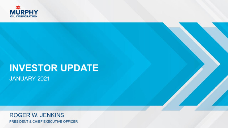 Investor Update   January 2021 – Murphy Oil Corp – slide 1