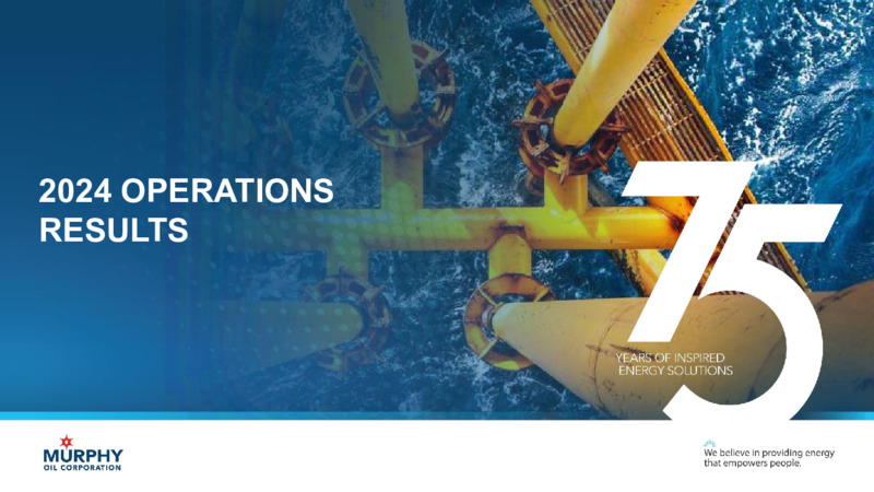 4Q 2024 Earnings Presentation – Murphy Oil Corp – slide 9