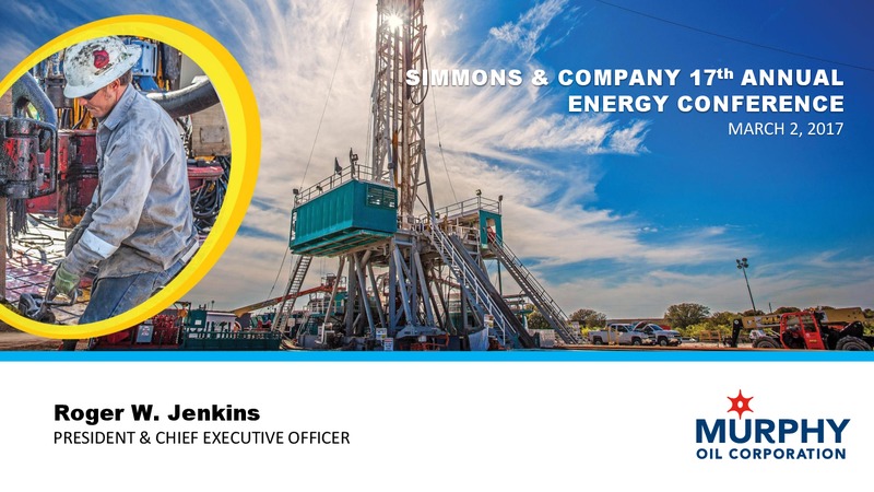 Simmons and Co 17th Annual Energy Conference – Murphy Oil Corp – slide 1