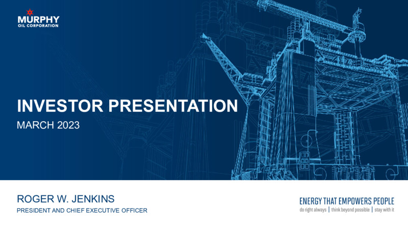 March 2023 Investor Presentation – Murphy Oil Corp – slide 20