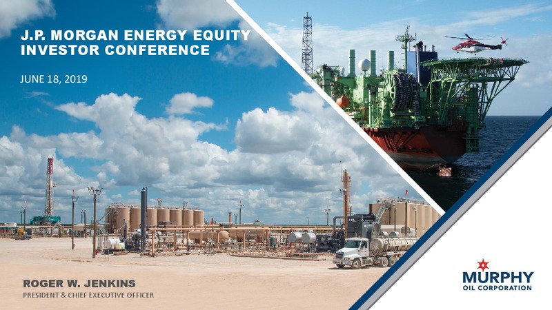 JP Morgan Energy Conference – Murphy Oil Corp – slide 43