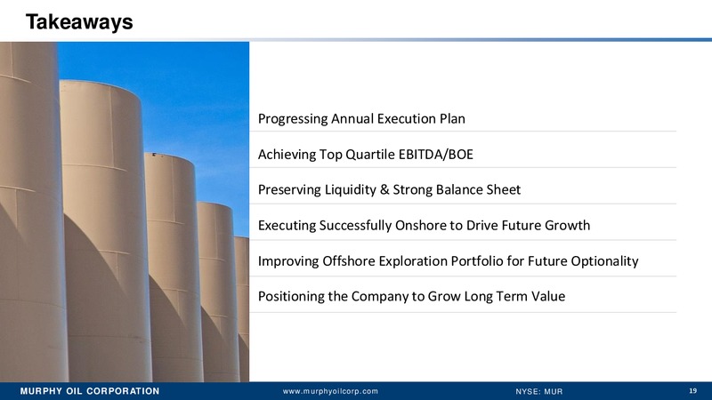 2Q 2017 Earnings Update – Murphy Oil Corp – slide 18