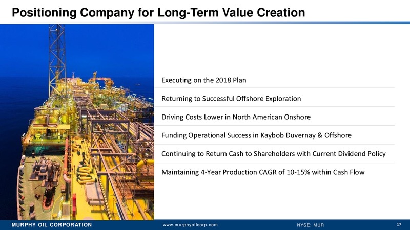 2Q 2018 Earnings Conference Call – Murphy Oil Corp – slide 16