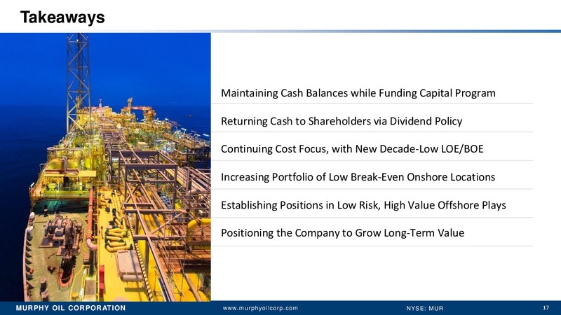 Q3 2017 Presentation – Murphy Oil Corp – slide 16