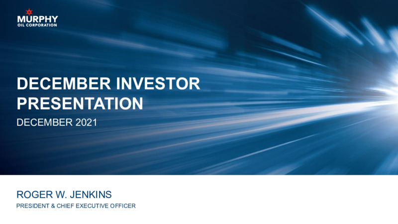 December 2021 Investor Presentation – Murphy Oil Corp – slide 22