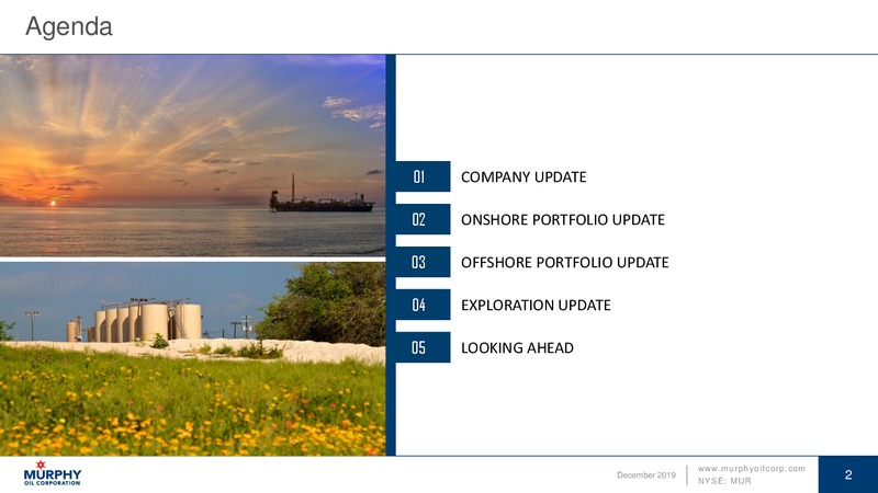 December 2019 Investor Update – Murphy Oil Corp – slide 2
