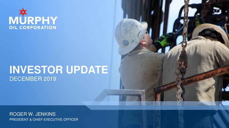 December 2019 Investor Update – Murphy Oil Corp – slide 35