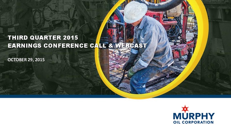 Q3 2015 Earnings Call – Murphy Oil Corp – slide 1
