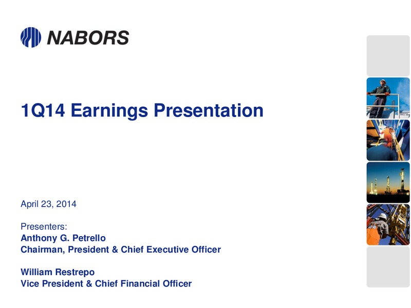 1Q14 EARNINGS PRESENTATION – Nabors Industries Ltd. – slide 1