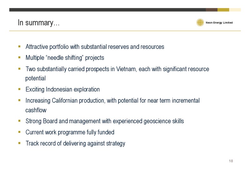 GOOD OIL CONFERENCE – Neon Energy Ltd. – slide 18