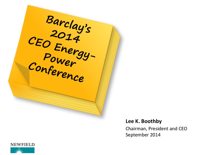 BARCLAYS 2014 CEO ENERGY POWER CONFERENCE – Newfield Exploration Co. – slide 1