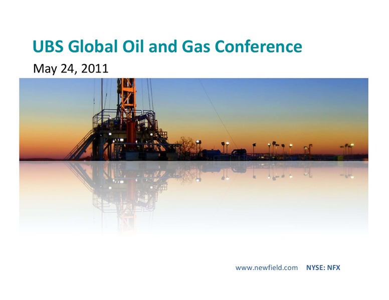 UBS GLOBAL OIL AND GAS CONFERENCE – Newfield Exploration Co. – slide 1