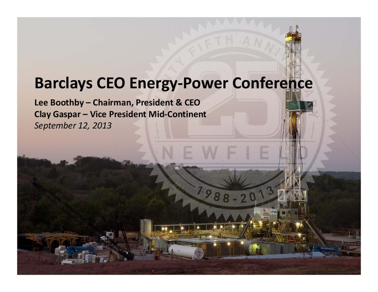 Barclays CEO Energy Power Conference – Newfield Exploration Co. – slide 1