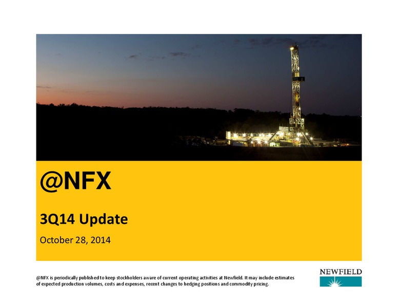 3Q14 OPERATIONS UPDATE – Newfield Exploration Co. – slide 1
