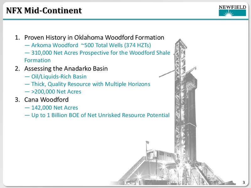 JEFFERIES GLOBAL ENERGY CONFERENCE – Newfield Exploration Co. – slide 3