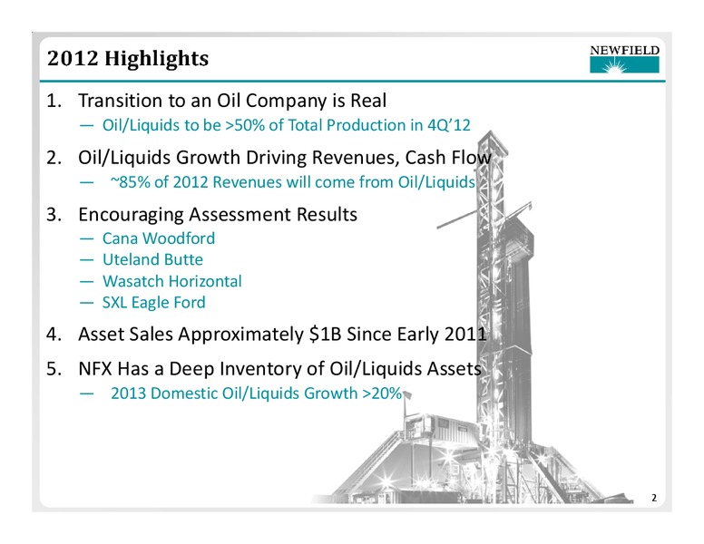 Wells Fargo Securities MLP Conference – Newfield Exploration Co. – slide 2