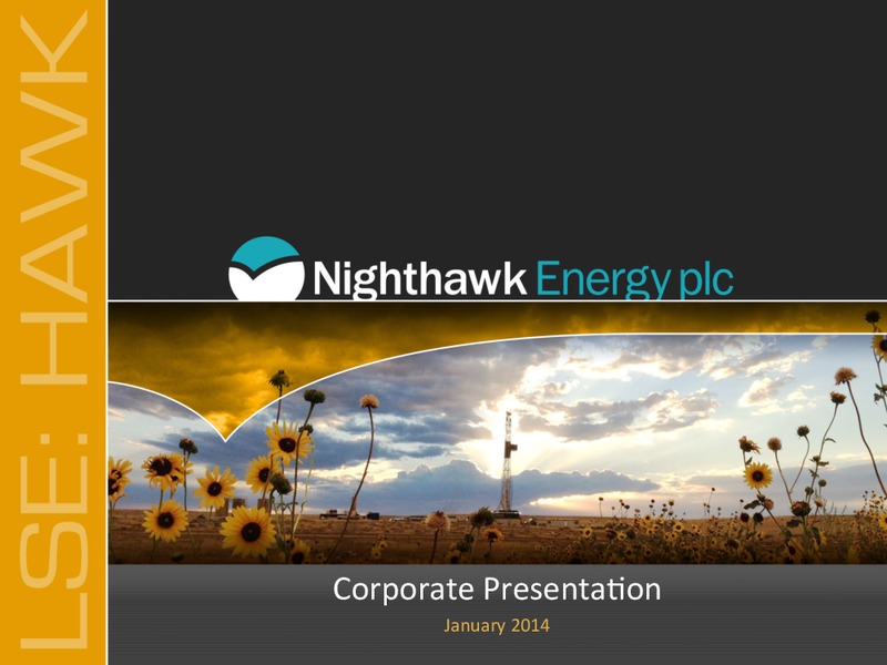 CORPORATE PRESENTATION – Nighthawk Energy Plc – slide 1