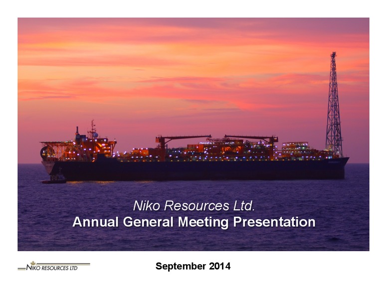 Annual General Meeting Presentation – Niko Resources Ltd. – slide 1