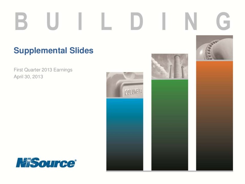 Q1 2013 EARNINGS CALL – Nisource Inc. – slide 1